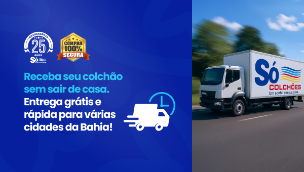 Receba seu colchão sem sair de casa. Entrega grátis e rápida para várias cidades da Bahia.
